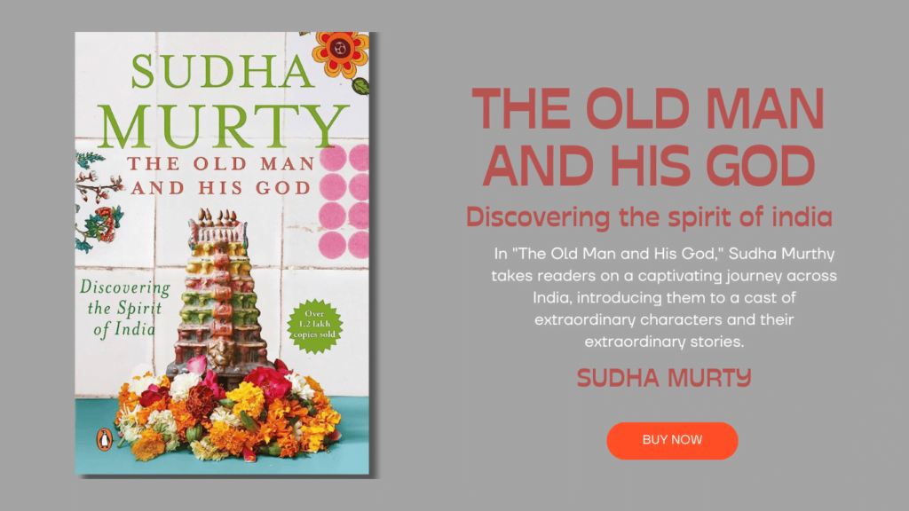 2. The Old Man and His God: Discovering the Spirit of India-Sudha Murthy
