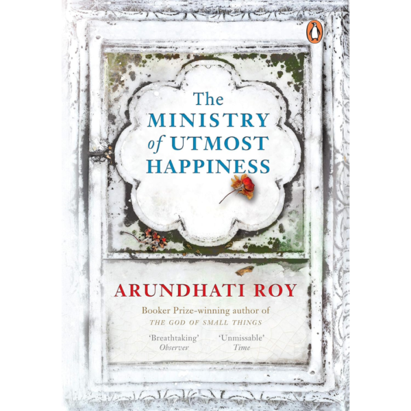 The Ministry of Utmost Happiness by Arundhati Roy - A Literary Masterpiece of India’s Complex Reality